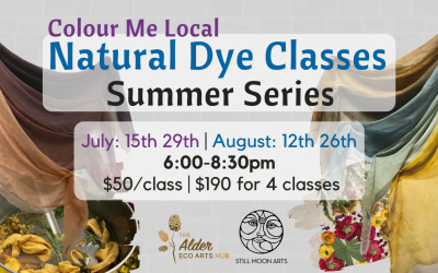 Colour Me Local Natural Dye Classes – Summer Series